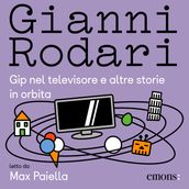 Gip nel televisore e altre storie in orbita