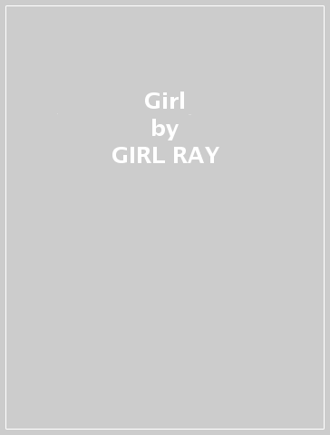 Girl - GIRL RAY