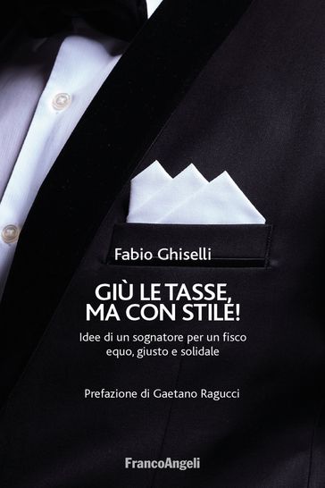 Giù le tasse, ma con stile! - Fabio Ghiselli