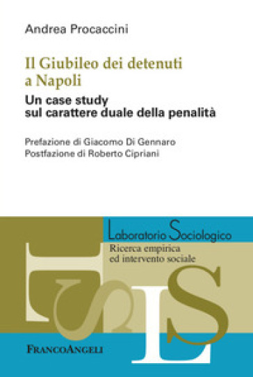 Il Giubileo dei detenuti a Napoli. Un case study sul carattere duale della penalità - Andrea Procaccini