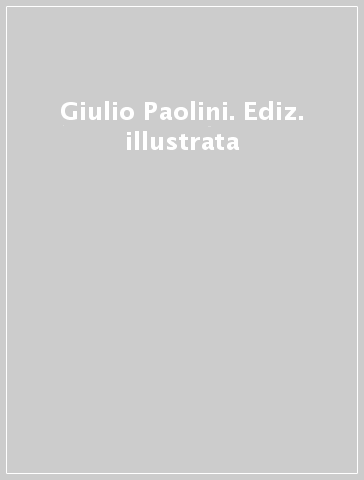 Giulio Paolini. Ediz. illustrata