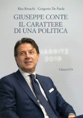 Giuseppe Conte. Il carattere di una politica