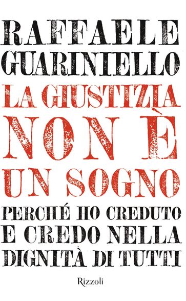 Giustizia non è un sogno (La) - Raffaele Guariniello