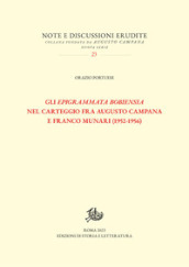 Gli «Epigrammata Bobiensia» nel carteggio fra Augusto Campana e Franco Munari (1952-1956)