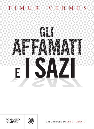 Gli affamati e i sazi - Timur Vermes