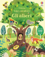 Gli alberi. Con adesivi. Ediz. illustrata