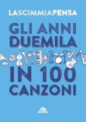 Gli anni 2000 in 100 canzoni