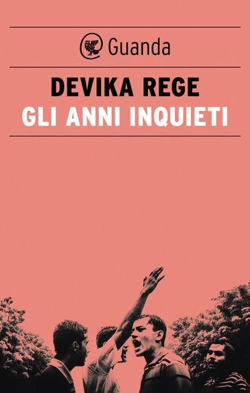 Gli anni inquieti - Devika Rege