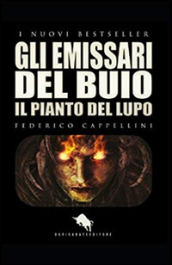 Gli emissari del buio. Il pianto del lupo