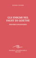 Gli enigmi nel Faust di Goethe