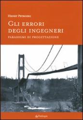 Gli errori degli ingegneri. Paradigmi di progettazione