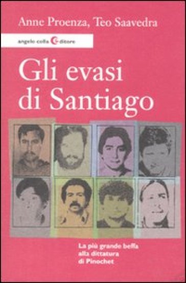 Gli evasi di Santiago - Anne Proenza - Teo Saavedra