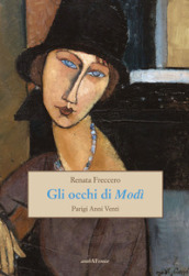 Gli occhi di Modì. Parigi anni Venti