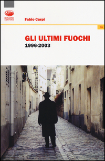 Gli ultimi fuochi 1996-2003 - Fabio Carpi