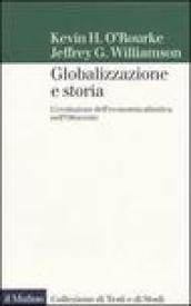 Globalizzazione e storia. L evoluzione dell economia atlantica nell Ottocento