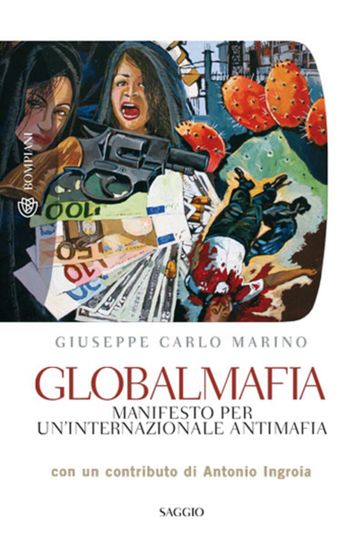 Globalmafia - Antonio Ingroia - Giuseppe Carlo Marino