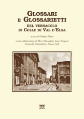 Glossari e glossarietti del vernacolo di colle di Val d Elsa