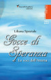 Gocce di speranza. Le voci dell anima