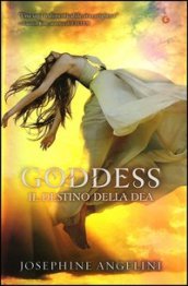 Goddess. Il destino della dea