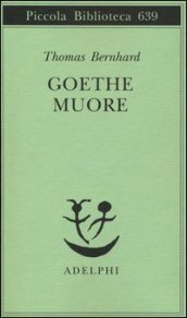 Goethe muore