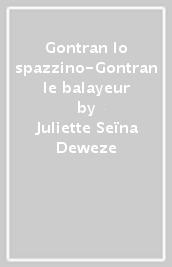 Gontran lo spazzino-Gontran le balayeur