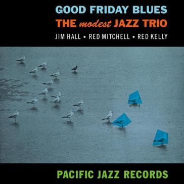 Good friday blues (180 gr.) - Modest Jazz Trio The