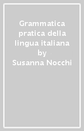 Grammatica pratica della lingua italiana