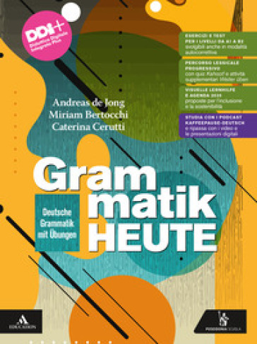 Grammatik heute. Deutsche Grammatik mit Übungen. Per le Scuole superiori. Con e-book. Con espansione online - Andreas De Jong - Miriam Bertocchi - Caterina Cerutti