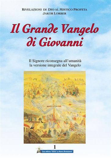 Il Grande Vangelo di Giovanni 1° volume - Jakob Lorber