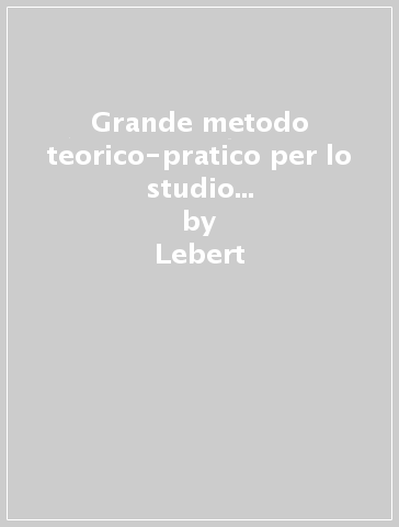 Grande metodo teorico-pratico per lo studio del pianoforte. Vol. 2 - Lebert - Stark