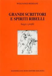 Grandi scrittori e spiriti ribelli