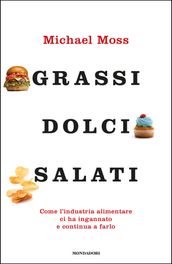 Grassi, dolci, salati