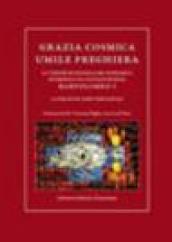 Grazia cosmica. Umile preghiera. La visione ecologica del patriarca ecumenico di Costantinopoli Bartolomeo I