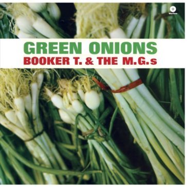 Green onions - BOOKER T & MG