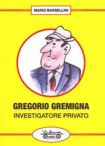 Gregorio Gremigna investigatore privato - Mario Barsellini