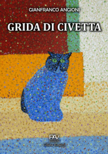 Grida di civetta - Gianfranco Angioni