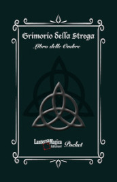 Grimorio della strega. Libro delle ombre