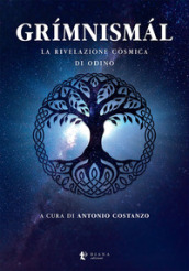 Grímnismál. La rivelazione cosmica di Odino