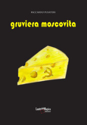 Gruviera moscovita