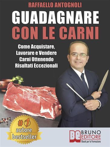 Guadagnare Con Le Carni - RAFFAELLO ANTOGNOLI