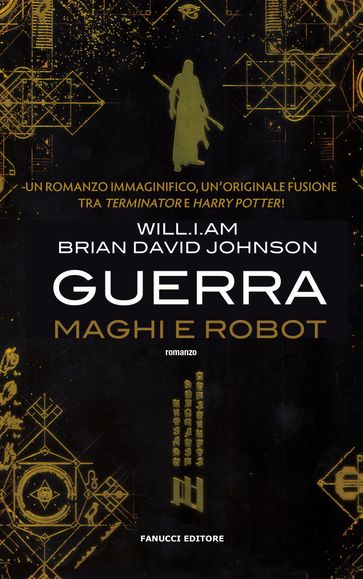 Guerra. Maghi e Robot - Will.I.Am - Brian David Johnson