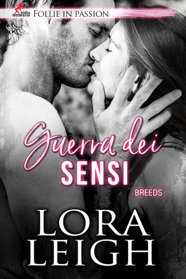 Guerra dei sensi - Lora Leigh