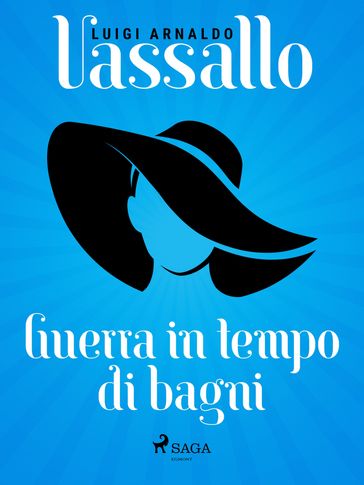 Guerra in tempo di bagni - Luigi Arnaldo Vassallo