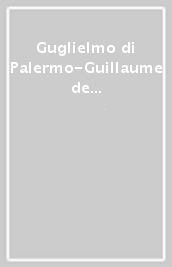 Guglielmo di Palermo-Guillaume de Palerne. Romanzo del XIII secolo