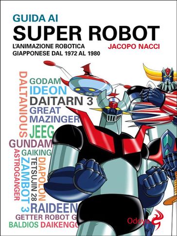 Guida ai Super Robot - Jacopo Nacci