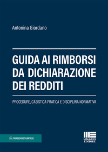 Guida ai rimborsi da dichiarazione dei redditi - Antonina Giordano