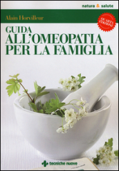 Guida all omeopatia per la famiglia