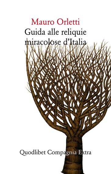 Guida alle reliquie miracolose d'Italia - Mauro Orletti