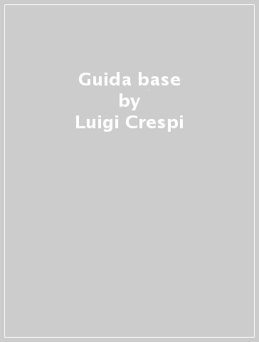 Guida base - Luigi Crespi