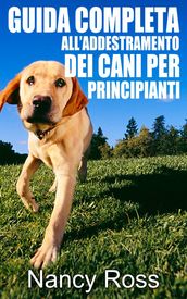 Guida completa all addestramento dei cani per principianti